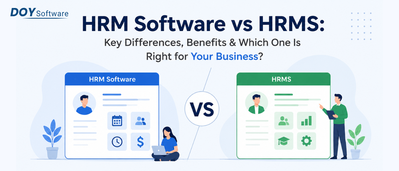 HRM Software vs HRMS: Key Differences, Benefits &amp; Which One Is Right for Your Business?