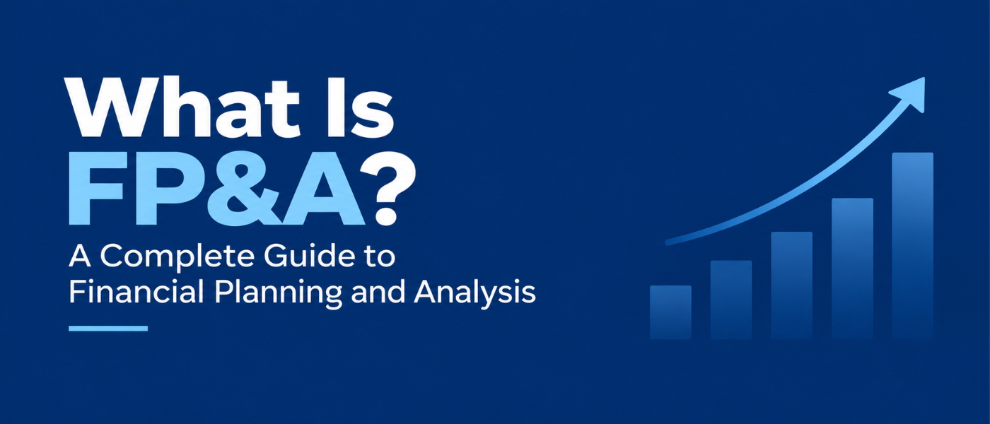 What Is Financial Planning and Analysis (FP&A)? A Complete Guide