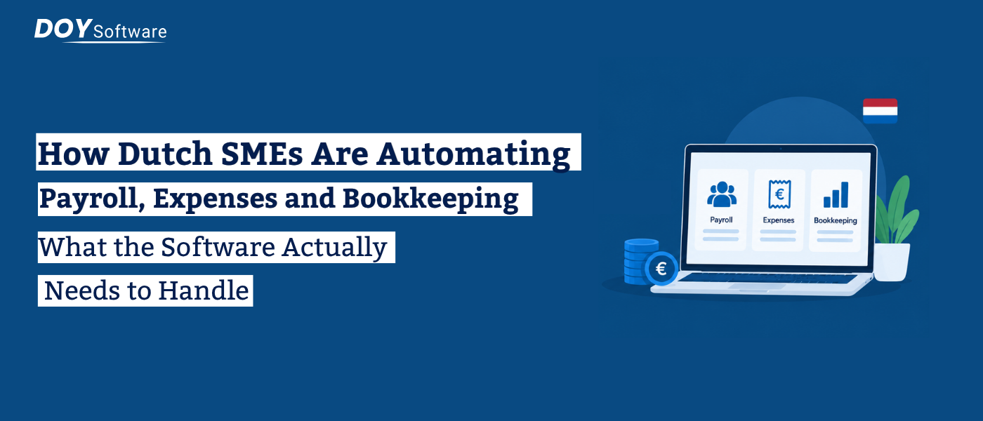 How Dutch SMEs Are Automating Payroll, Expenses and Bookkeeping — and What the Software Actually Needs to Handle